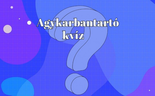 Agykarbantartó kvíz - Érj el legalább 75 %-ot ebben az új kvízben és te is jobb vagy mint az átlag