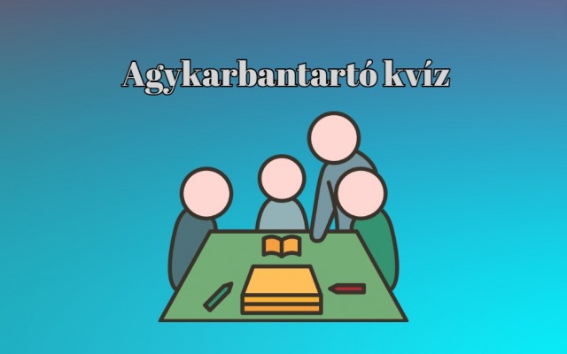 Friss napi agykarbantartó kvíz - Adj legalább 6 jó válasznál többet ezekre a kérdésekre!