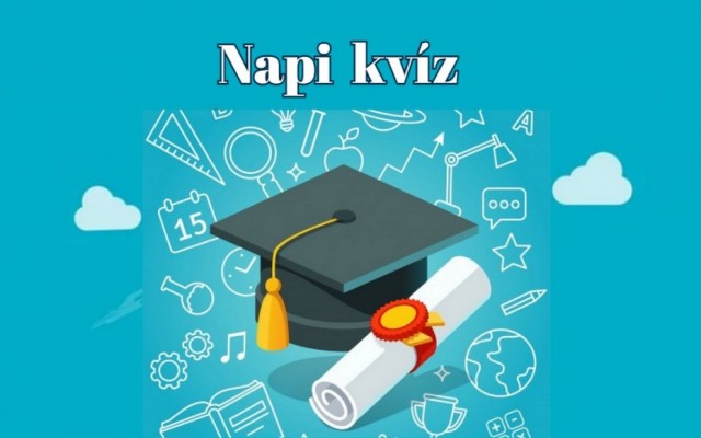 Napi kvíz - Itt a kikapcsolódás ideje! Gyere játssz velünk, hogy boldog legyen a napod
