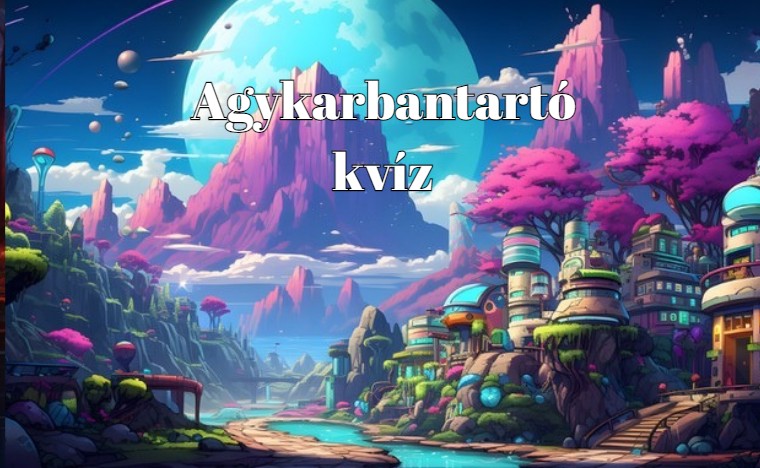 Neked is megy 10-ből legalább 7 helyes válasz ebben a napi kvízben - Napi agykarbantartó kvíz