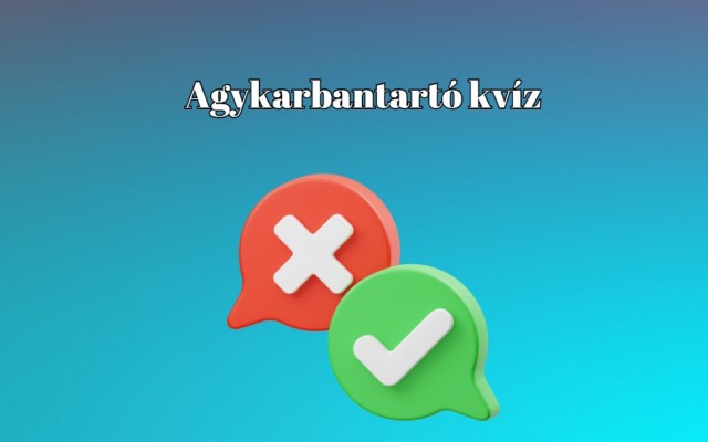 Agykarbantartó kvíz - Csak a legjobbak képesek hibátlanul teljesíteni ezt a napi kvízt