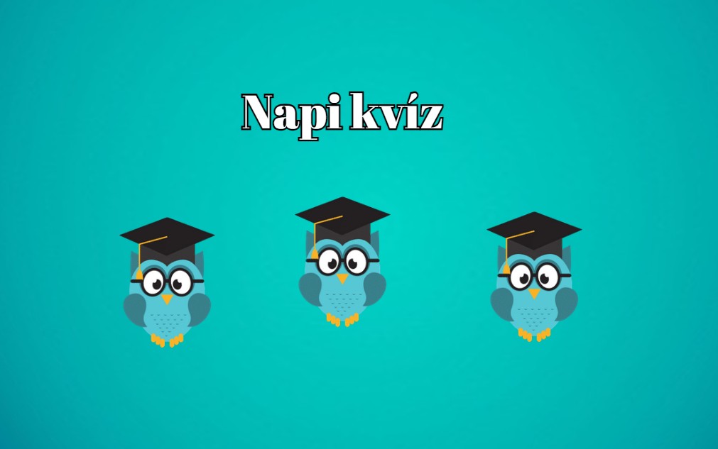 Napi kvíz - Akár 150 is lehet az IQ-ja annak, aki elér legalább 6 pontot ezen a friss napi kvízen