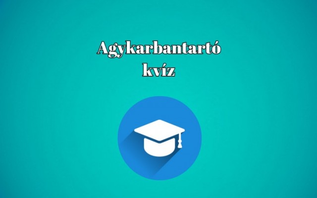 Agykarbantartó - Ez a napi kvíz 50%-kal javítja az agyad vérkeringését és jobb hangulatot eredményez