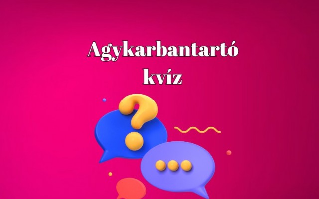 Friss napi műveltségi kvíz - Mozgasd meg az agysejtjeidet ezekkel az izgalmas kérdésekkel