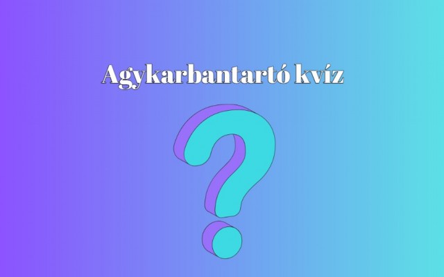 Friss agykarbantartó - 8 kvízkérdés, 8 helyes válasz. Itt az esély, hogy bebizonyítsd: Zseni vagy!