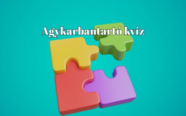 Napi kvíz - Ha több mint 7 helyes választ adsz, magasan vered az átlagot