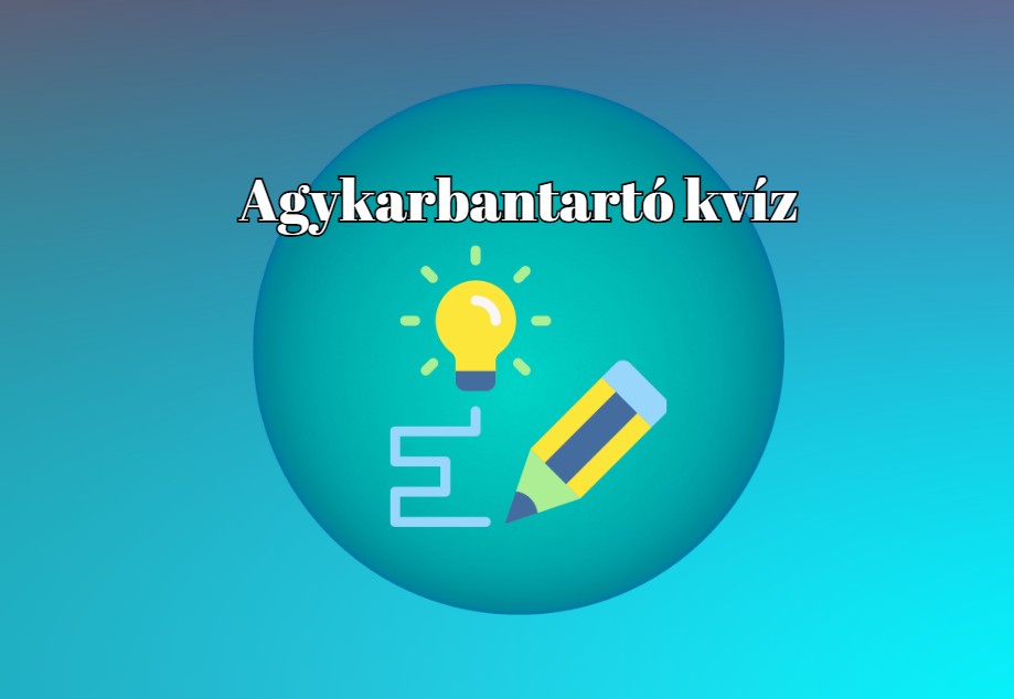 Napi kvíz - Itt a kikapcsolódás ideje! Gyere játssz velünk, hogy boldog legyen a napod