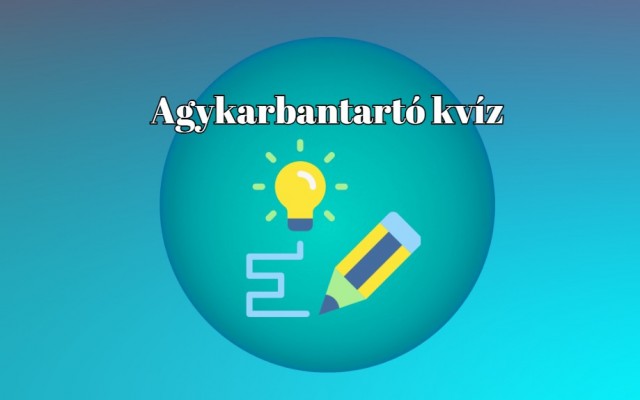 Napi kvíz - Itt a kikapcsolódás ideje! Gyere játssz velünk, hogy boldog legyen a napod