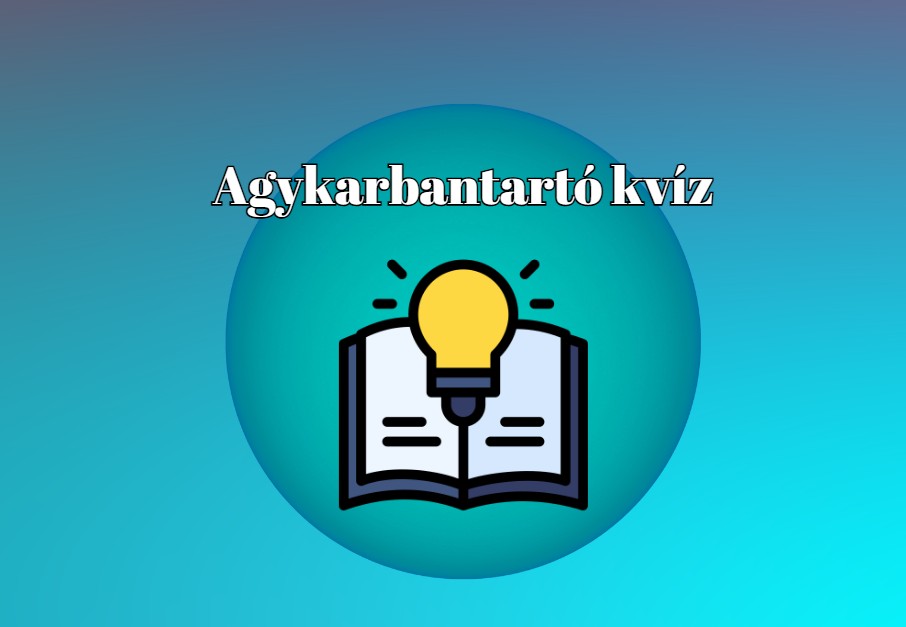 Friss napi agykarbantartó kvíz: ütős kvízkérdések jönnek, melyek felpezsdítenek