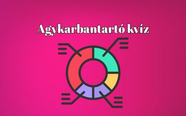 Friss agykarbantartó kvíz: büszke lehetsz magadra, ha ezt a kvízt legalább 6 pontosra teljesíted