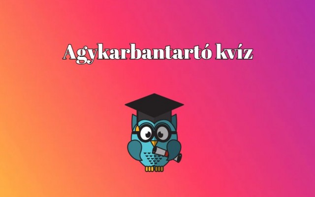 A legtöbben 7 jó válasznál többet nem adnak ezekre a kérdésekre. Te jobb vagy ennél? Friss kvíz!