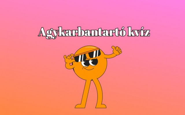 Ha a válaszok legalább fele helyes, akkor már teljesítetted az átlagot. Ennél te sokkal jobb vagy!