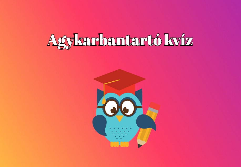 Agykarbantartó napi kvíz, ha friss kihívásokat keresel - Ne hagyd hát ki!