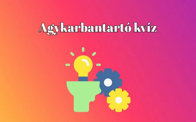 Napi kvíz - Ezek a kvízkérdések mindkét agyféltekédet megdolgoztathatják
