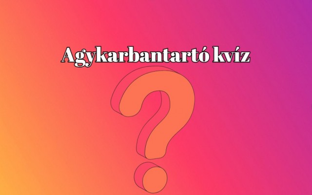 Az átlagember ebben a napi kvízben legfeljebb 5 kérdésre tudja a helyes választ