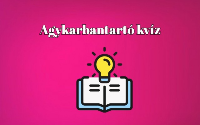 Neked ez a kérdéssor majd meg se kottyan majd - Itt egy friss napi agykarbantartó kvíz