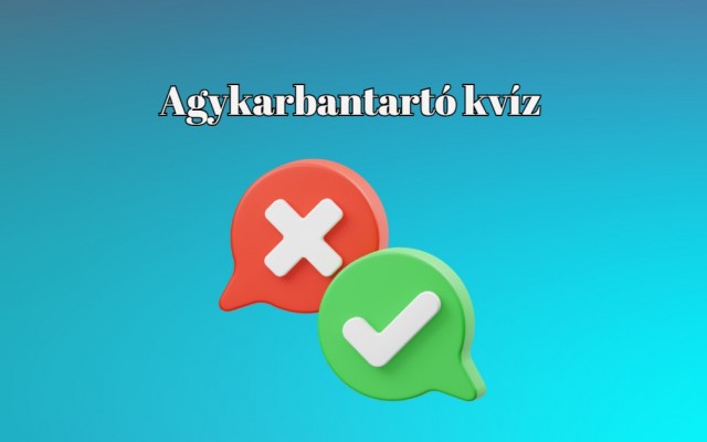 Napi kvíz - Szerezz meg minél több pontot ezzel a szellemi tréninggel