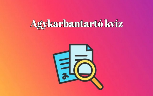 Friss zsenimérő - Ha 7-nél több helyes választ adsz, igazán átlag feletti a tudásod