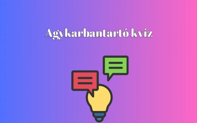Agykarbantartó napi kvíz - Ha a kérdések 60%-ra helyesen válaszolsz, a tudásod átlag feletti