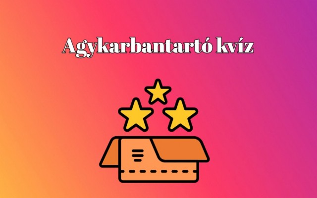 Ha ebben a napi kvízben hat helyes választ adsz, akkor átlag feletti a tudásod