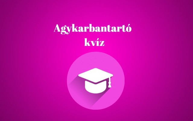 Napi kvíz - Talán pont erre a kis frissítőre van szüksége az agyadnak