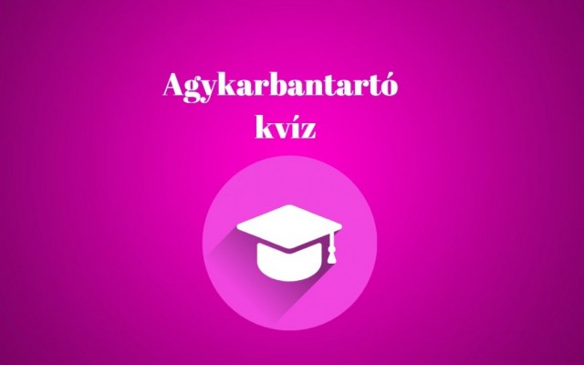 Napi kvíz - Talán pont erre a kis frissítőre van szüksége az agyadnak
