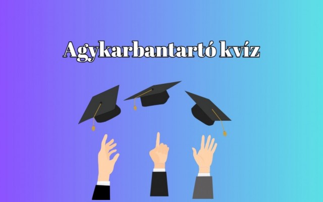 Erre a napi kvízre van most szükséged, ami felfrissít, kikapcsol és szórakoztat