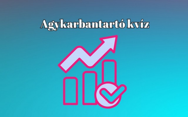 Dobj félre mindent és egy kis mosolyt csalunk az arcodra ezzel a frissen facsart kvízzel