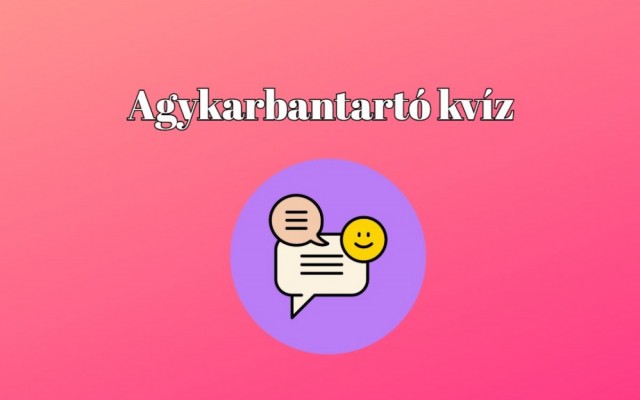 Agykarbantartó napi kvíz, kvízmestereknek! - Fűszerezd meg a napod ezzel a gyors kvízzel