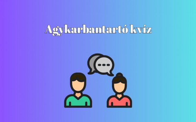 Agykarbantartó kvíz - Ha legalább hét kérdésre helyesen válaszolsz, nagyon büszke lehetsz magadra