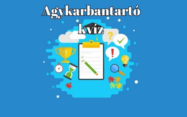 Napi kvíz - Ha úgy érzed, mindenre emlékszel a suliból