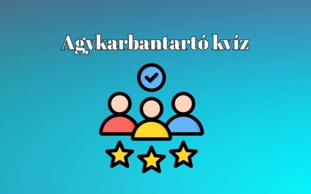 Agykarbantartó kvíz - Itt az újabb lehetőség, hogy megmutasd, ez a tíz kvízkérdés sem fog ki rajtad