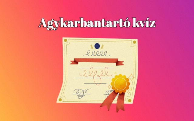 Kvíz - Legtöbben csak öt kérdésre tudnak helyesen válaszolni. Ugye, te jobb vagy ennél?