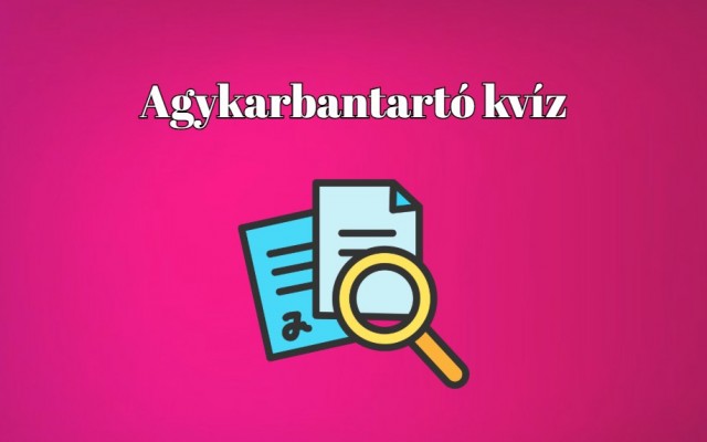 Agykarbantartó kvíz - Dobd fel a napod ezzel a napi kvízzel és gyűjts be minél több pontot