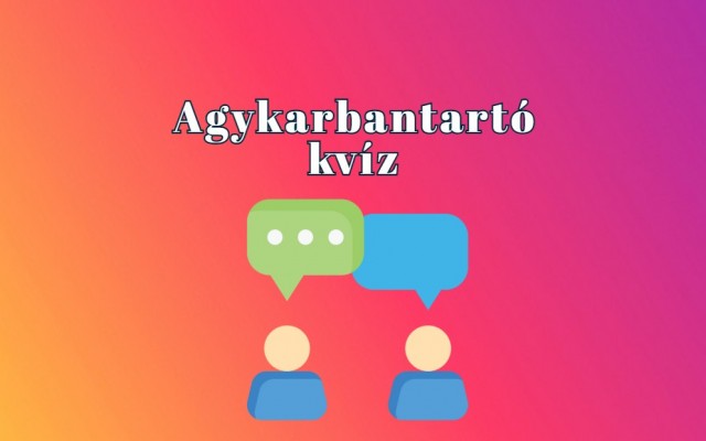 Villámgyors napi kvízünk a szellem frissen tartásának záloga