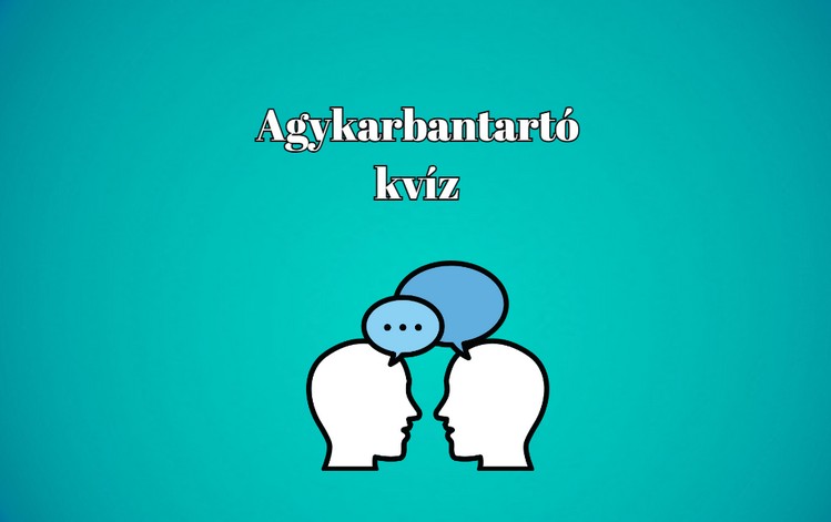 Agykarbantartó kvíz - Te is jobb vagy az átlagnál, ha legalább 6 kérdésre jól válaszolsz