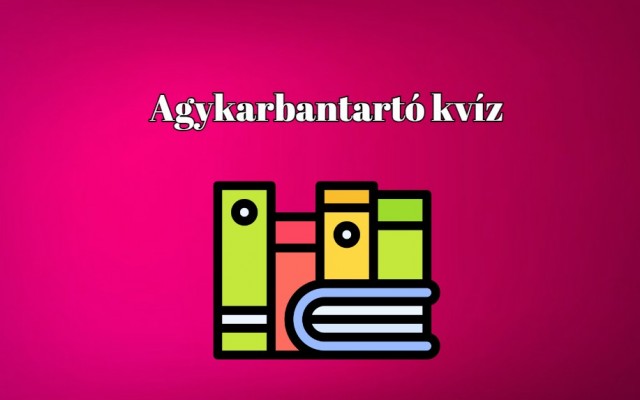 Agykarbantartó kvíz - A legjobb játékosok legalább hat kérdésre helyes választ adnak