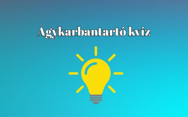 Agykarbantartó napi kvíz - Tartsd frissen agytekervényeidet és szerezd meg a pontokat!