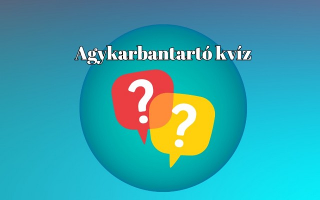 Napi kvíz - Ha a kérdések 70%-ára helyesen tudsz válaszolni, gyakorlatilag egy zseni vagy