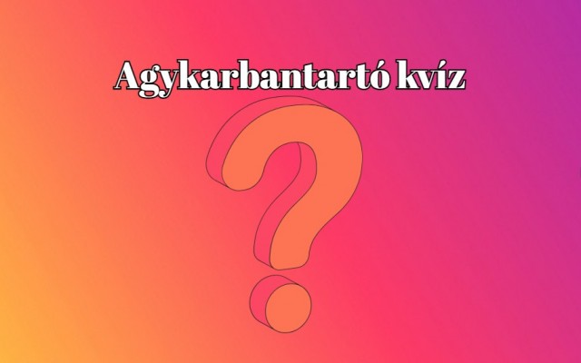 Napi kvíz - A legjobb játékosok legalább hat kérdésre helyes választ adnak ebben a kvízben