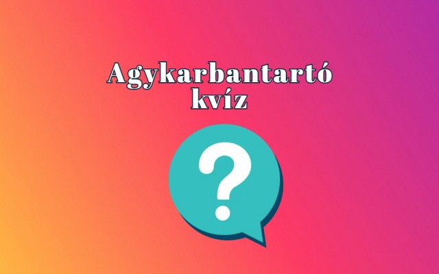 Friss napi kvíz: ha jó formában vagy, most megmutathatod ebben a napi kvízben