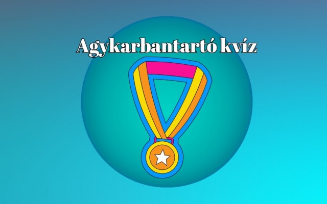 Agykarbantartó napi kvíz - Mutasd meg, hogy a kérdések több mint a felére helyesen válaszolsz