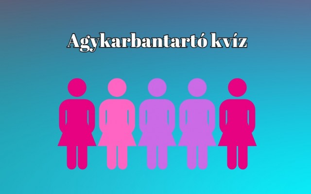 Napi két kvíz garantáltan frissen tartja az agyat. Legyen ez ma az egyik