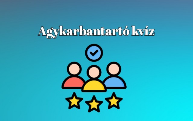 Agykarbantartó kvíz - A legjobb játékosok legalább hat kérdésre helyes választ adnak