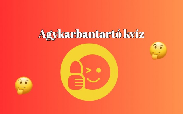 Ha több mint 5 helyes választ adsz ezekre a kvízkérdésekre, átlag feletti a tudásod