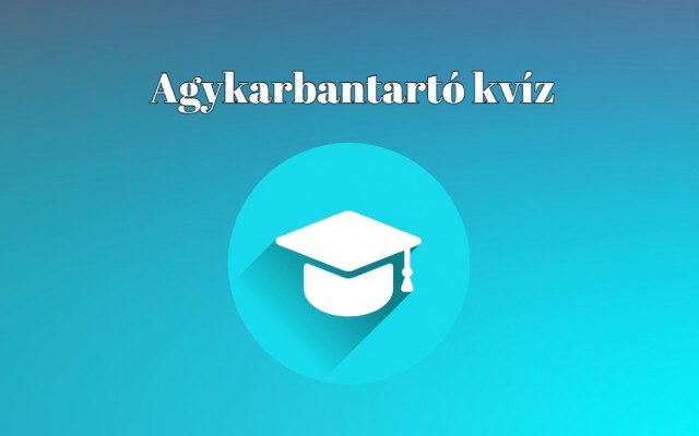 Friss agykarbantartó kvíz: csak a legélesebb elmék jutnak a végére hibátlanul ebben a kvízben!