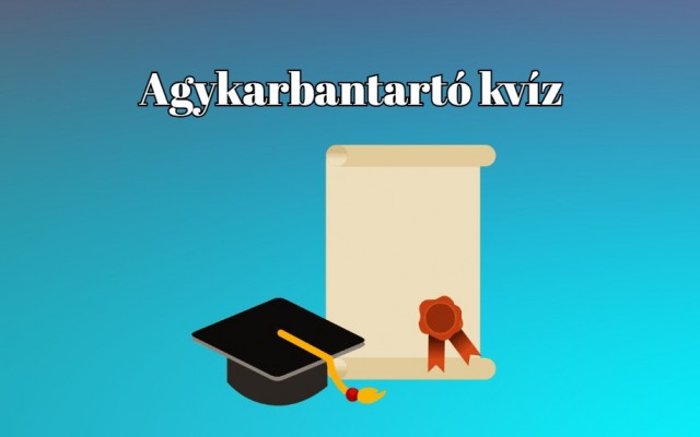 Agykarbantartó kvíz - Ha ezen kérdések több, mint felére helyesen válaszolsz, akkor vered az átlagot