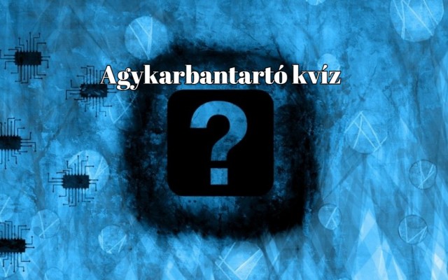 Napi kvíz - Csak játszd le és légy büszke a teljesítményedre