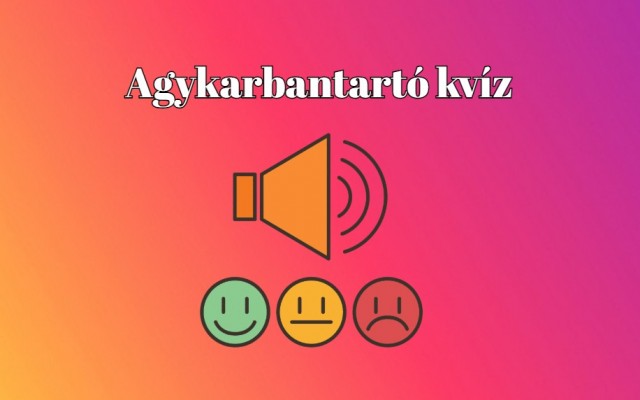 Szerezz magadnak egy csepp vidámságot ezzel a napi agykarbantartó kvízzel