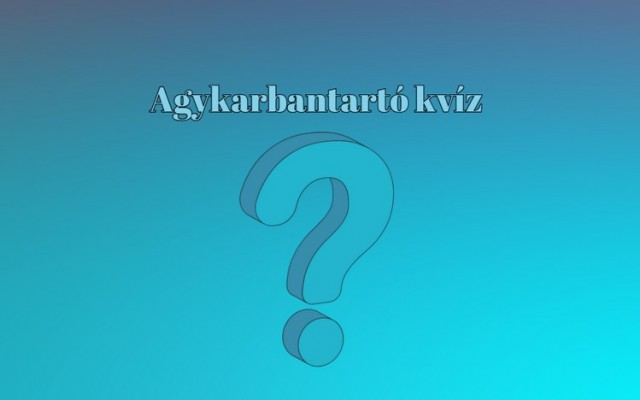 Ez a kvíz arra jó, hogy felidézz pár régi dolgot és megmutasd, mire vagy képes